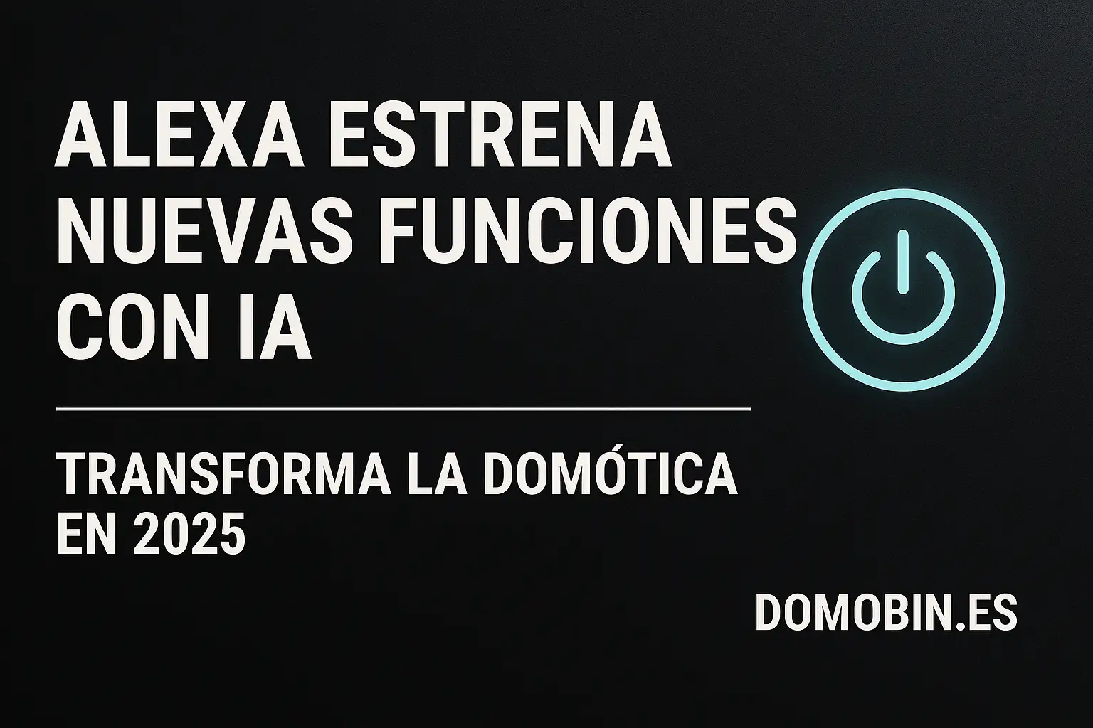 Anuncio sobre las nuevas funciones de Alexa con inteligencia artificial en 2025 sobre fondo oscuro premium